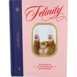 Felinity : An Anthology of Cat Illustration from around the World