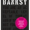 Banksy - You're an acceptable level of threat...