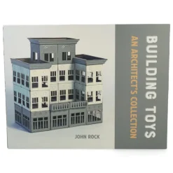Building Toys : An Architect’s Collection