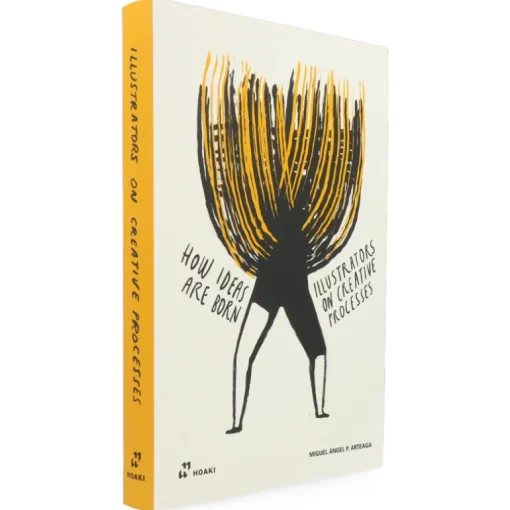 How Ideas Are Born : Illustrators on creative processes