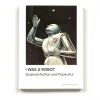 I was a Robot - Science Fiction und Popkultur