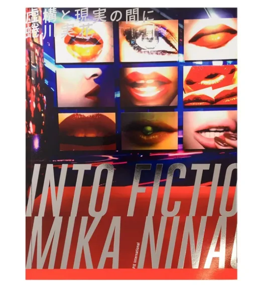 Mika Ninagawa : Into Fiction/Reality