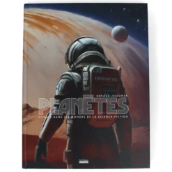 Planètes - Voyage dans les Mondes de la Science-fiction