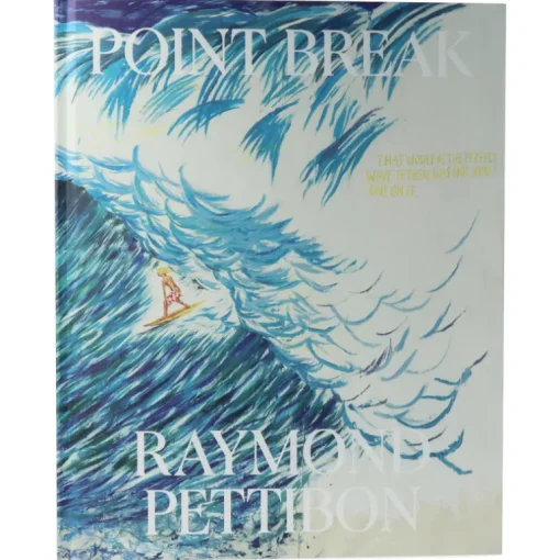 Point Break - Raymond Pettibon