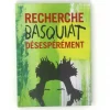 Recherche Basquiat désespérément