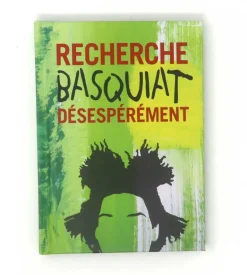 Recherche Basquiat désespérément