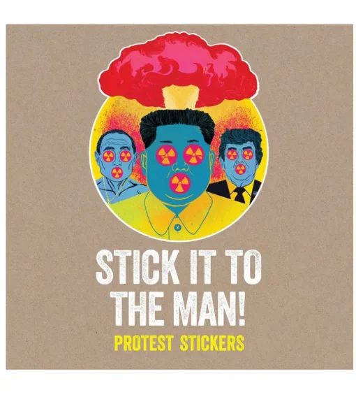 Stick it to the man ! Protest Stickers