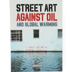 Street Art Against Oil and Global Warming