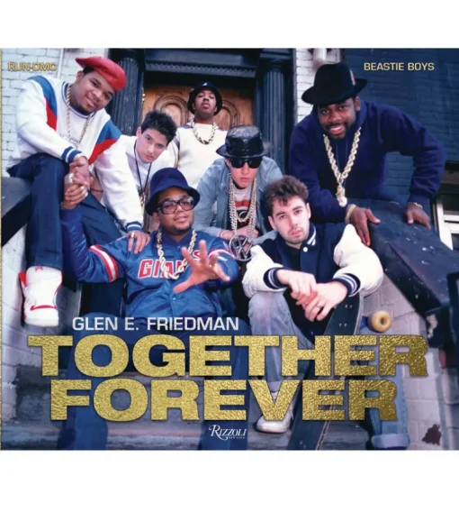 Together Forever : The Beastie Boys and Run-DMC