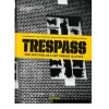Trespass, histoire de l'art urbain illicite