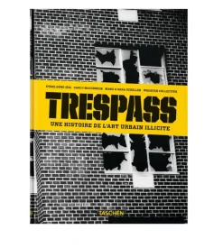 Trespass, histoire de l'art urbain illicite