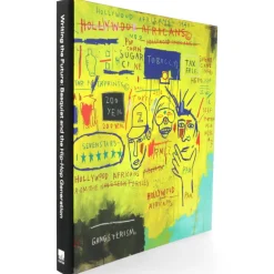 Writing the Future : Jean-Michel Basquiat and the Hip-Hop Generation